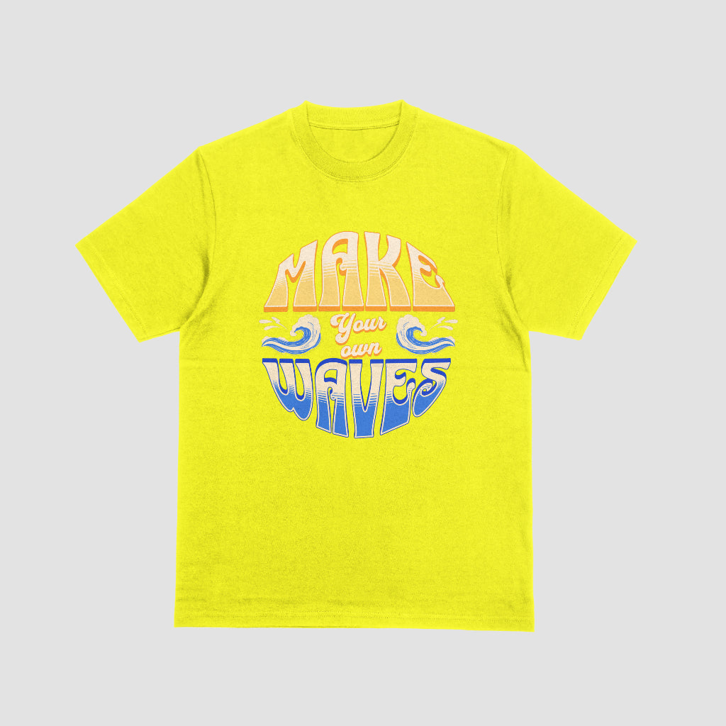 MAKE YOUR OWN WAVE