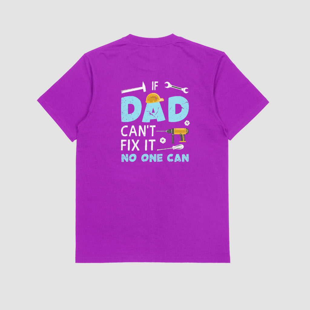 IF DAD CANT FIX IT NO ONE CAN